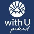 With U Podcast graphic