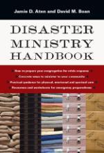 Disaster Ministry Handbook by Jamie D. Aten and David M. Boan