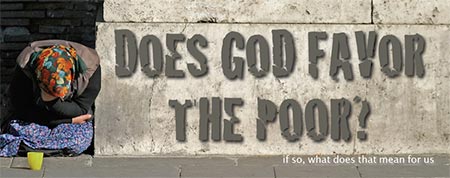 Does God Favor the Poor?