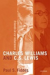 Charles Williams and C.S.Lewis: Friends in Co-inherence by Paul S. Fiddes