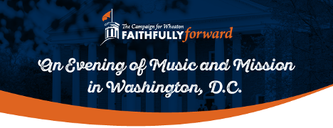 Wheaton College in Washington DC-- an evening of music and mission