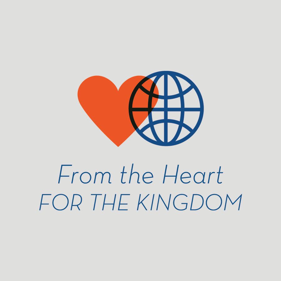 From the Heart, For the Kingdom Campaign Logo From the Heart, For the Kingdom Campaign Logo