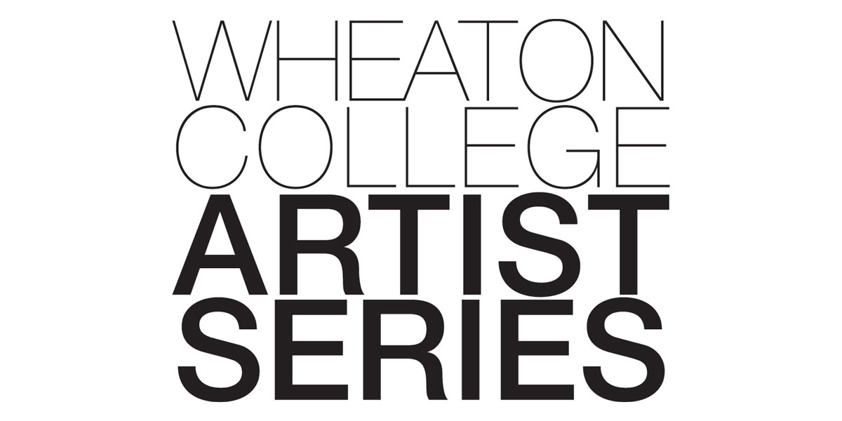 Artist Series - Wheaton College, IL Artist Series - Wheaton College, IL