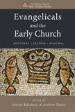 Evangelicals and the Early Church book cover