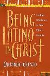 Being Latino in Christ Finding Wholeness In Your Ethnic Identity