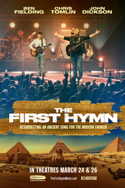 Two white men holding guitars stand on a stage. Beneath them, the words The First Hymn are listed. Above the men, three names are listed: Ben Fielding, Chris Tomlin, and John Dickson.