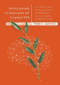 Developing Clinicians of Character book cover