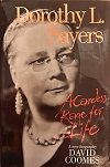 Dorothy L. Sayers: A Careless Rage for Life by David Coomes